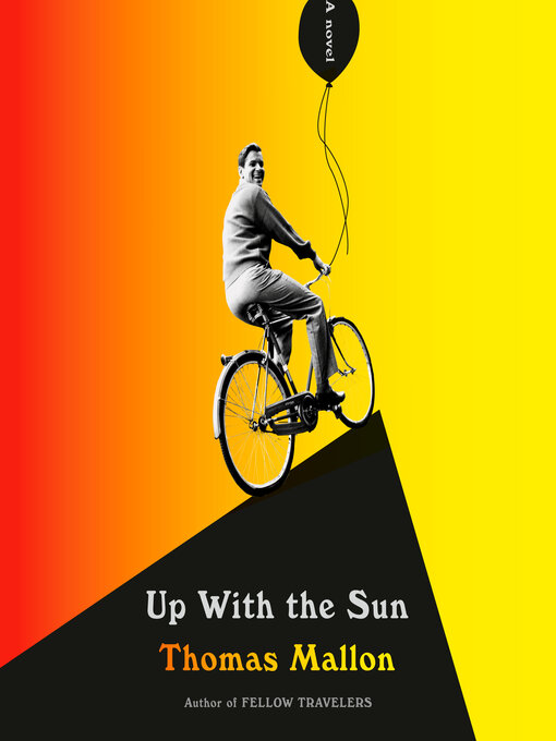 Title details for Up With the Sun by Thomas Mallon - Available